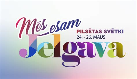 jelgava lv|jelgavas pilsētas svētki 2024.